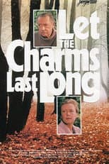 Poster for Let the Charms Last Long