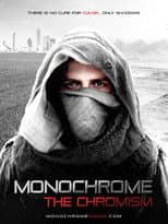 Poster for Monochrome: The Chromism