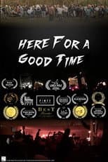Poster for Here For A Good Time