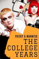 Poster for Frisky and Mannish: The College Years
