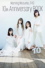Poster for Morning Musume. 9・10ki 10th Anniversary BOOK