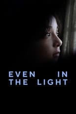 Poster for Even in The Light