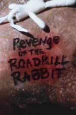 Poster for Revenge of the Roadkill Rabbit