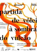 Poster for Partida de Vôlei à Sombra do Vulcão