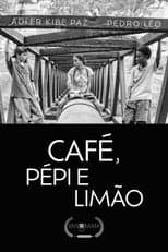 Poster for Café, Pépi e Limão