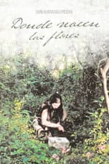 Poster for Donde Nacen Las Flores