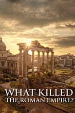 Poster for What Killed the Roman Empire?