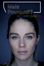Poster for Mais pourquoi? En confinement!