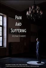 Poster for Pain and Suffering: A Legal Comedy