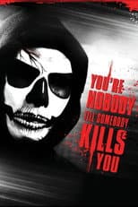 Poster for You're Nobody 'til Somebody Kills You