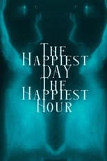 Poster for The Happiest Day, The Happiest Hour
