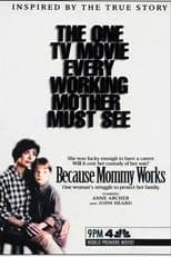 Poster for Because Mommy Works
