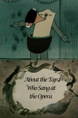 Poster for About the Tap Who Sang at the Opera