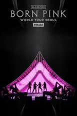 Poster for BLACKPINK - WORLD TOUR [BORN PINK] FINALE IN SEOUL