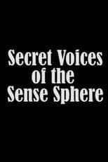 Poster for Secret Voices of the Sense Sphere