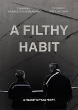 Poster for A Filthy Habit