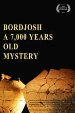 Poster for Bordjosh, a 7,000-Year-Old Mystery