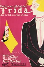 Poster for Heut' war ich bei der Frieda