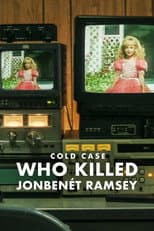 Poster for Cold Case: Who Killed JonBenét Ramsey