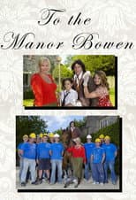 Poster for To The Manor Bowen