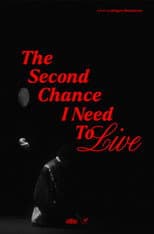 Poster for The Second Chance I Need to Live