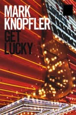Poster for Mark Knopfler: Get Lucky - Behind the Scenes