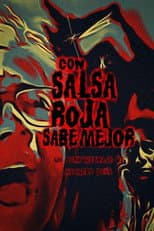 Poster for Con salsa roja sabe mejor