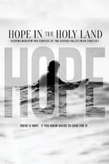 Poster for Hope in the Holy Land: Delving Beneath the Surface of the Israeli-Palestinian Conflict