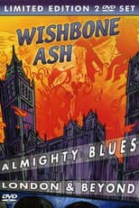 Poster for Wishbone Ash - Almighty Blues + London & Beyond