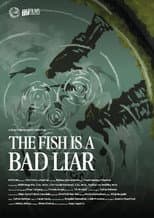 Poster for The Fish Is A Bad Liar