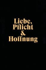 Poster for Liebe, Pflicht und Hoffnung