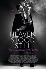 Poster for Heaven Stood Still: The Incarnations of Willy DeVille