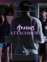 Poster for Anxious Attachment