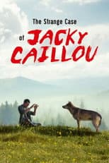 Poster for The Strange Case of Jacky Caillou