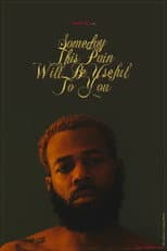 Poster for Someday This Pain Will Be Useful to You