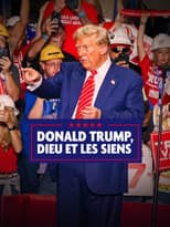 Poster for Donald Trump, Dieu et les siens