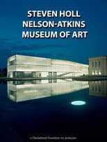 Poster for Steven Holl: The Nelson-Atkins Museum of Art, Bloch Building