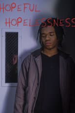 Poster for Hopeful Hopelessness