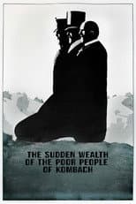 Poster for The Sudden Wealth of the Poor People of Kombach
