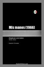 Poster for Mis manos