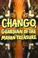 Poster for Chango, Guardian of the Mayan Treasure