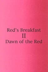 Poster for Red's Breakfast 2: Dawn Of The Red