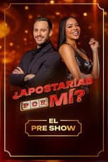 Poster for ¿Apostarías por Mi? Pre Show
