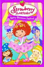 Poster for Strawberry Shortcake: Berry Blossom Festival
