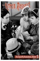 Poster for The Little Rascals - The ClassicFlix Restorations, Volume 5