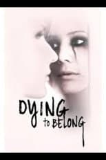 Poster for Dying to Belong
