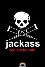 Poster for Jackass: Too Hot For MTV