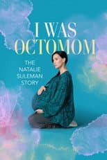 Poster for I Was Octomom: The Natalie Suleman Story