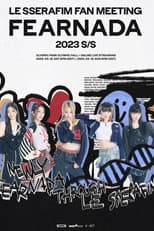 Poster for LE SSERAFIM Fan Meeting [FEARNADA] 2023 S/S in Seoul