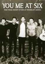 Poster for You Me At Six - The Final Night of Sin at Wembley Arena